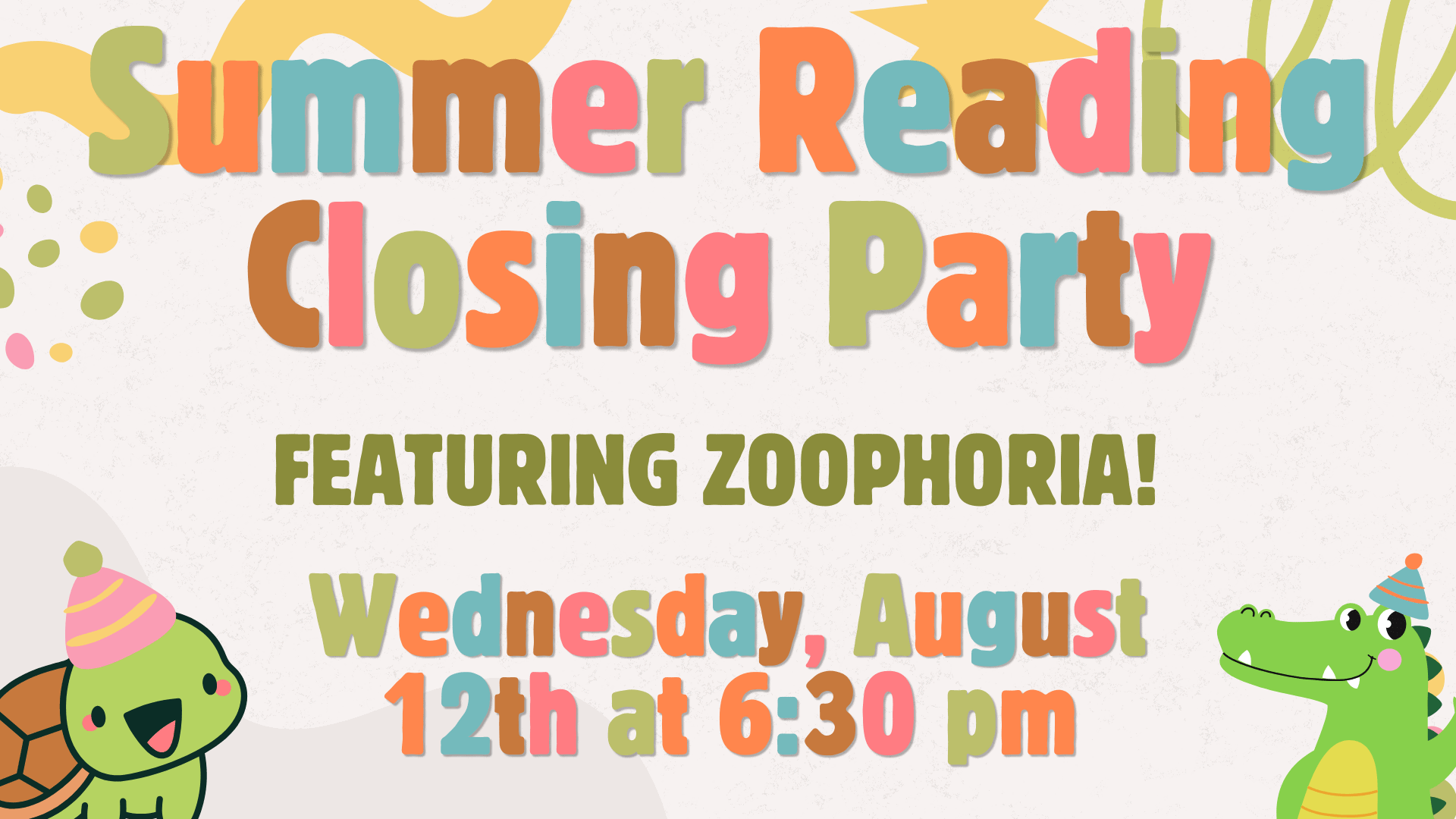 Colorful flyer for a Summer Reading Closing Party featuring Zoophoria, scheduled for Wednesday, August 12th at 6:30 pm, with cartoon animals wearing party hats.