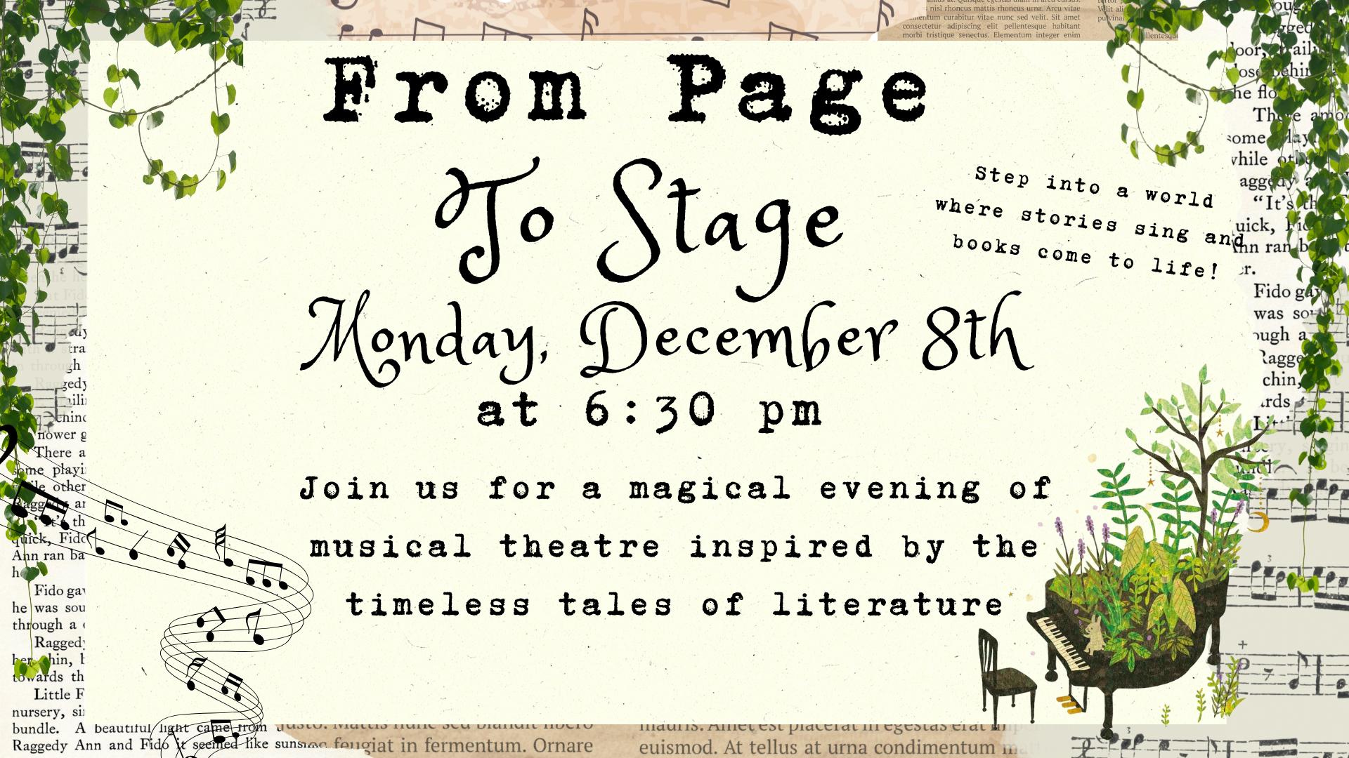 Event flyer with musical notes, greenery, and text: "From Page To Stage, Monday, December 8th at 6:30 pm. Join us for a musical theatre evening inspired by literature. Click the slide for more information.