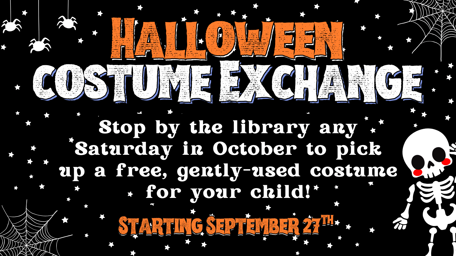 Flyer advertising Halloween Costume Exchange. Reads "stop by the library any Saturday in October to pick up a free, gently used costume for your child. Starting September 27th."