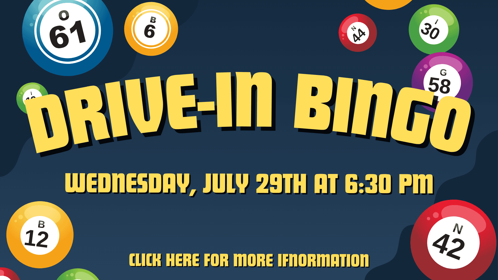 Drive-In Bingo event poster with bingo balls and text: "Wednesday, July 29th at 6:30 PM. Click here for more information.