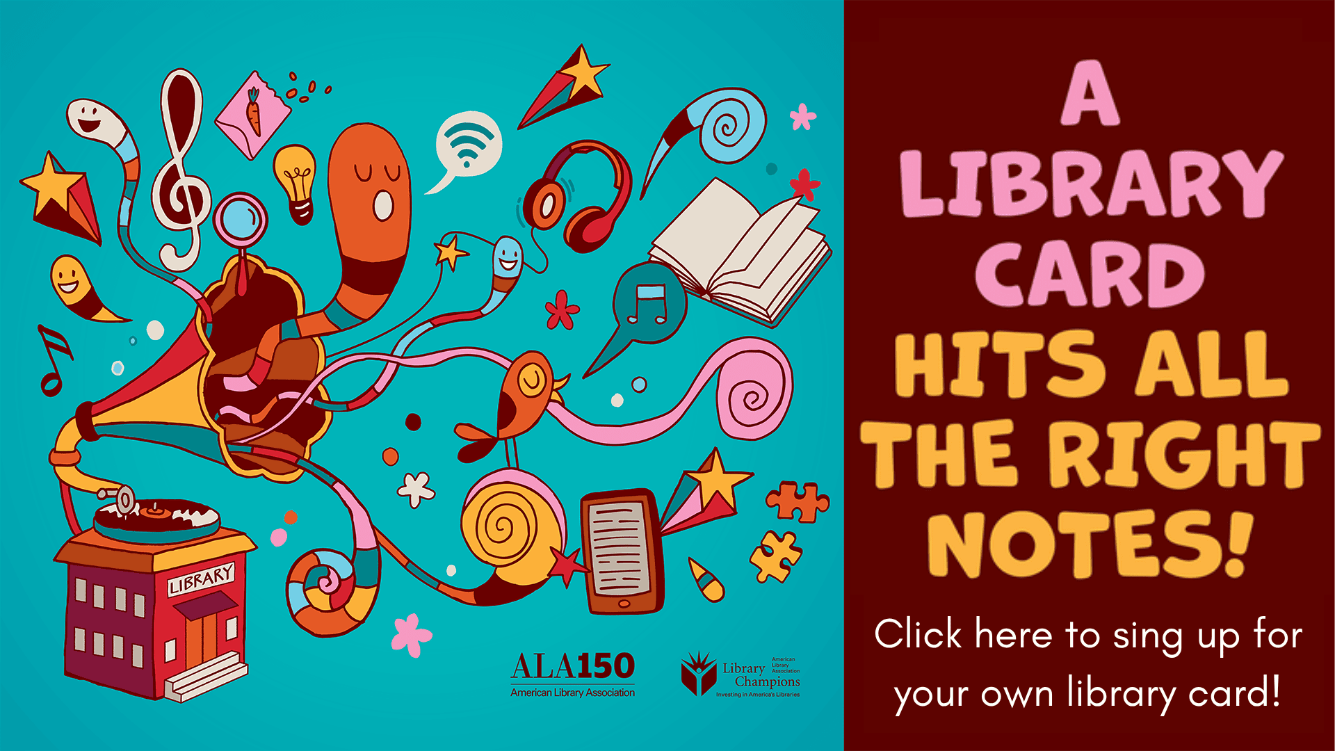 Illustration of musical notes, instruments, and books with text: “A library card hits all the right notes! Click here to sign up for your own library card!”.