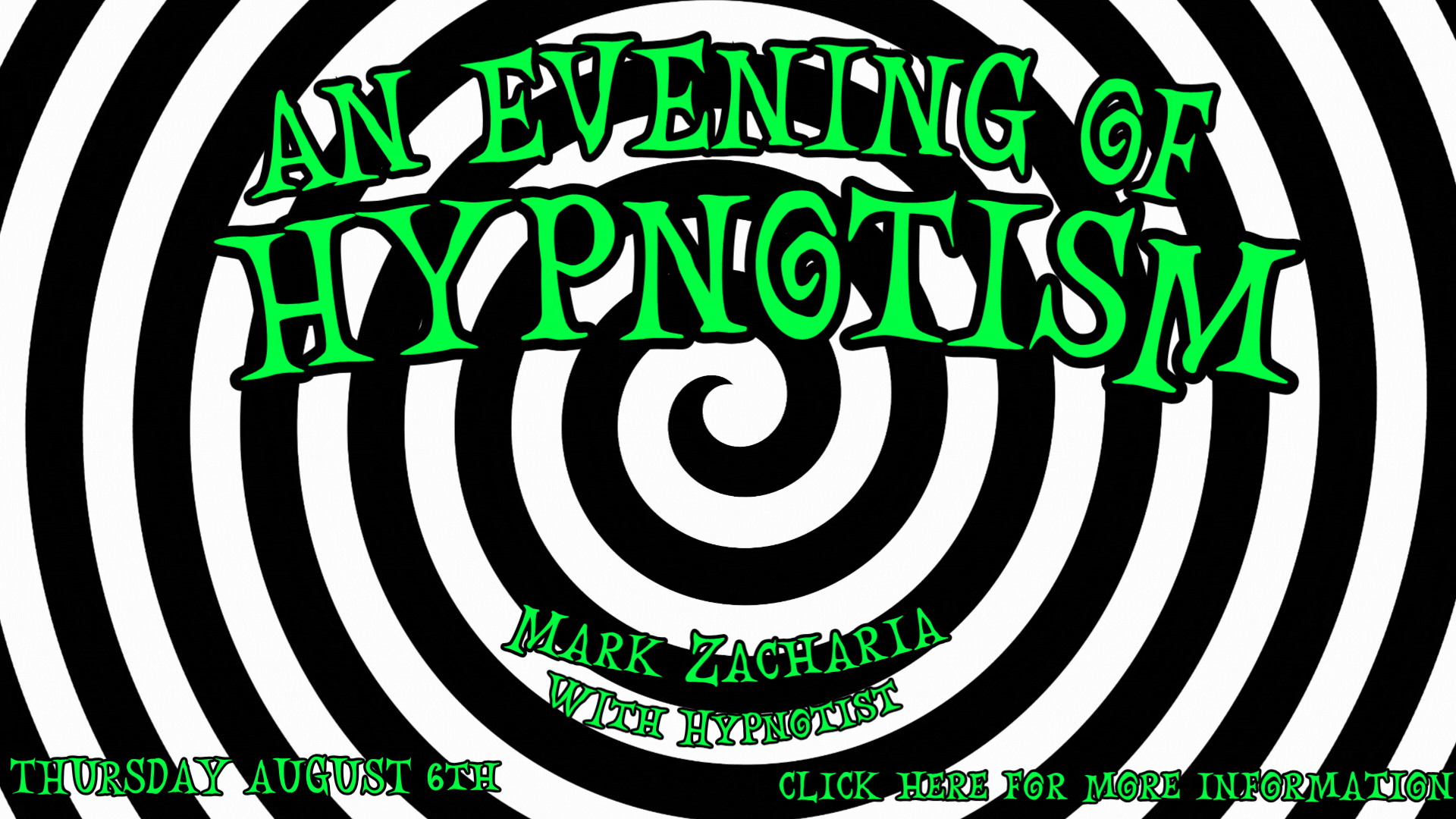 Hypnotism event with Mark Zacharia on August 7th, 2026. Click here for more information. 